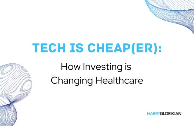 Tech is cheaper: How Investing is Changing Healthcare blog