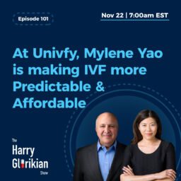 At Univfy, Mylene Yao is making IVF more predictable & affordable - the Harry Glorikian Show