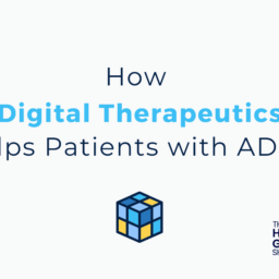 How Digital Therapeutics Helps Patients with ADHD