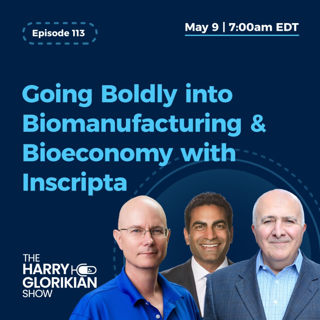 Going boldly into biomanufacturing and bioeconomy with Inscripta - The Harry Glorikian Show