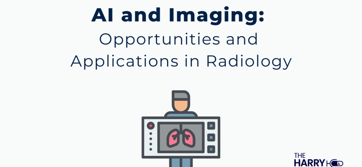 AI and Imaging: Opportunities and Applications in Radiology