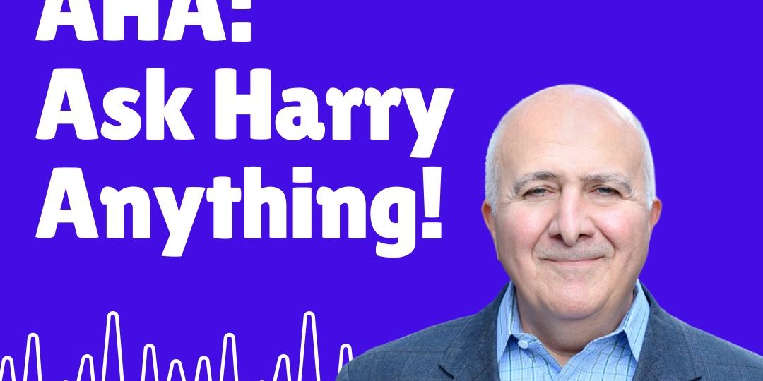 AHA: Ask Harry Anything!