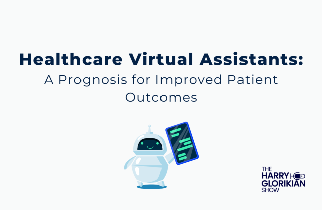 Healthcare Virtual Assistants: A Prognosis for Improved Patient Outcomes