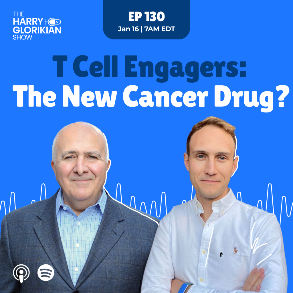 T Cell Engagers: The New Cancer Drug? (EP 130 - The Harry Glorikian Show)