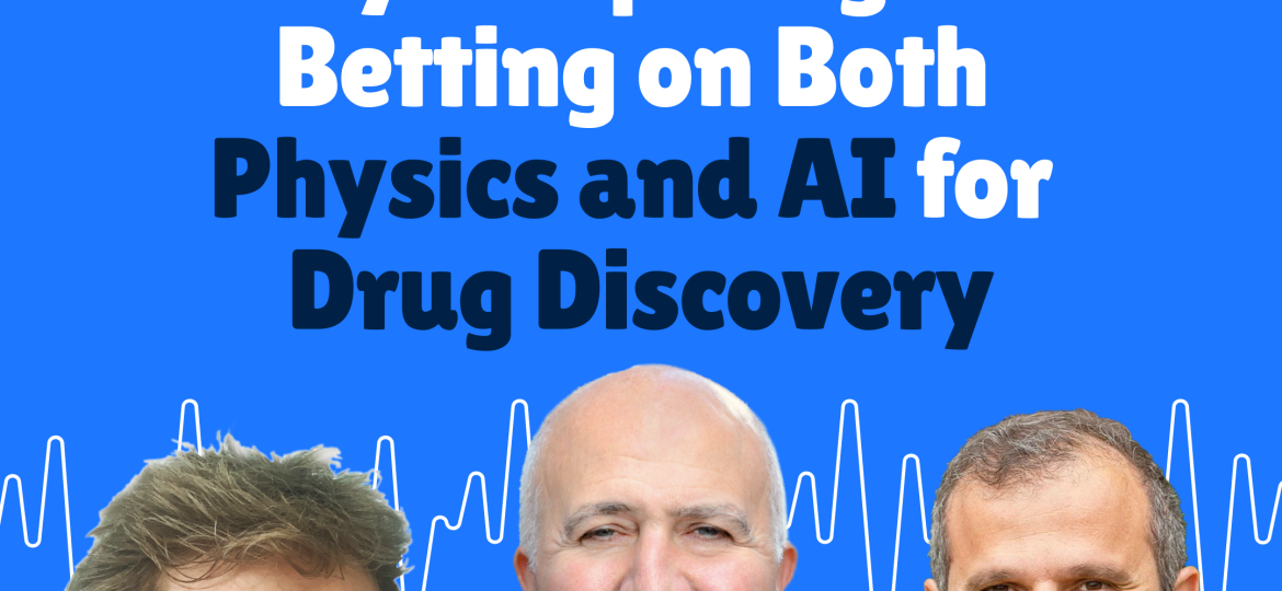 Episode_132_Why Deep Origin Is Betting on Both Physics and AI for Drug Discovery